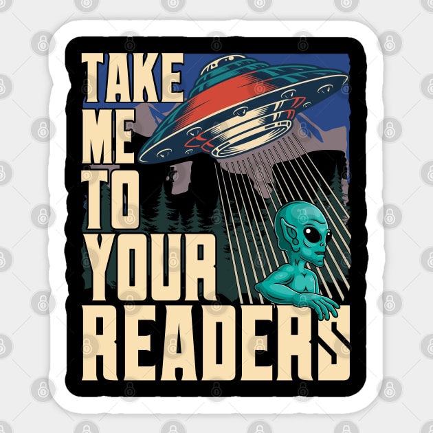 Take Me To Your Readers Sticker by Dorothy Frost Art